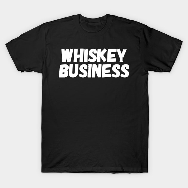 Whiskey business T-Shirt by captainmood